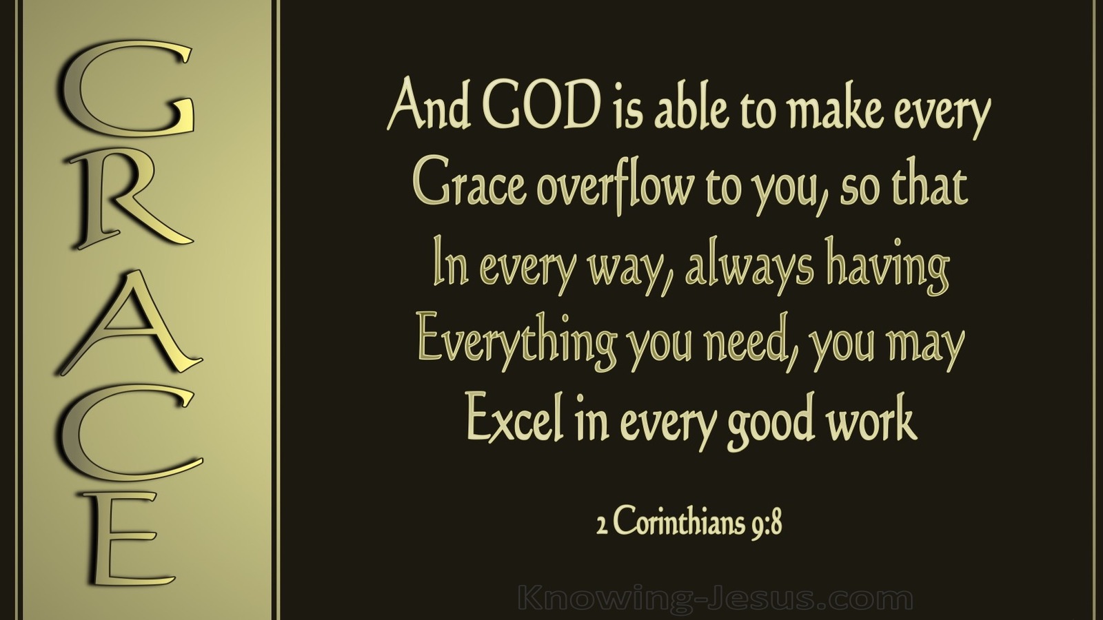 2 Corinthians 9:8 God Is Able To Make Grace Overflow (brown)